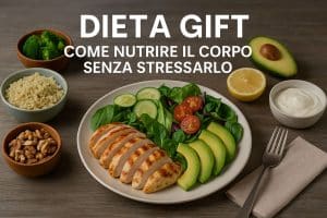 Dieta GIFT: come nutrire il corpo senza stressarlo